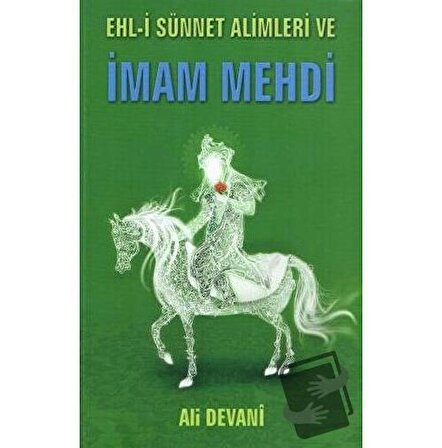 Ehl i Sünnet Alimleri ve İmam Mehdi / Tesnim Yayınları / Ali Devani