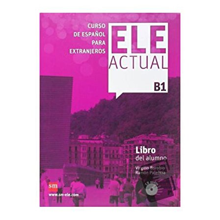 Ele Actual B1 Libro Del Alumno (Con Licencia Digital) (Ciltli) / Ediciones SM / Ramon