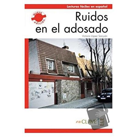 Ruidos en el Adosado (LFEE Nivel-1) A1-A2 İspanyolca Okuma Kitabı