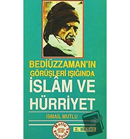 İslam ve Hürriyet / Mutlu Yayınevi / İsmail Mutlu