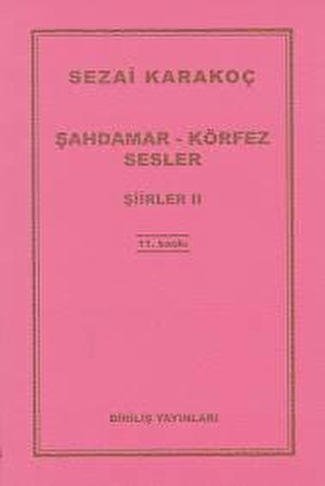 Şahdamar - Körfez - Sesler - Şiirler 2 - Sezai Karakoç - Diriliş Yayınları