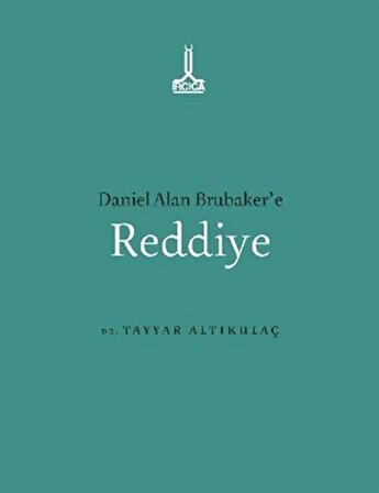 Daniel Alan Brubaker'e Reddiye / Dr. Tayyar Altıkulaç
