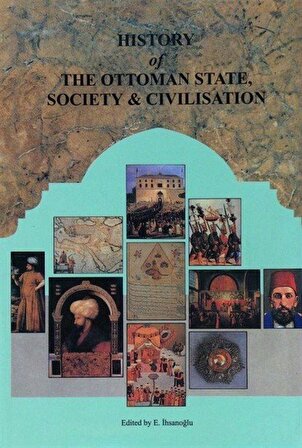 History of The Ottoman State, Society and Civilisation (2 Volumes) / Kolektif