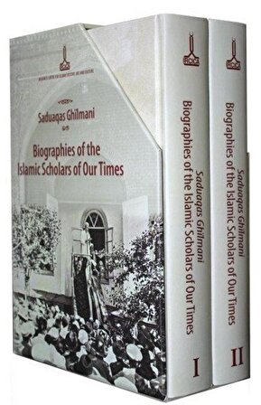 Biographies of the Islamic Scholars of Our Times (2 Volumes) / Saduaqas Ghilmani