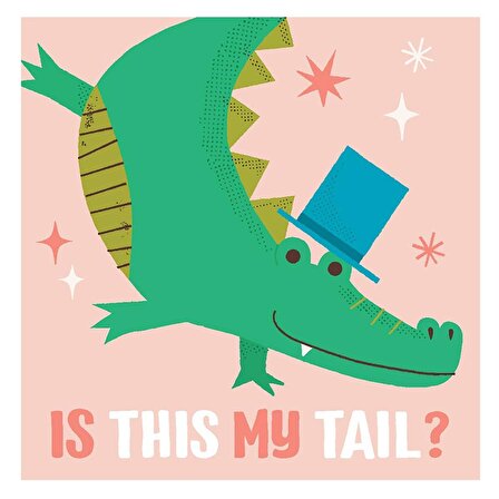 Yoyo Books Is This My Tail? - Crocodile
