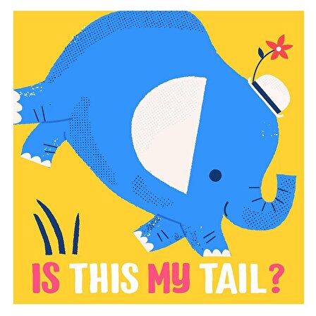 Yoyo Books Is This My Tail? - Elephant