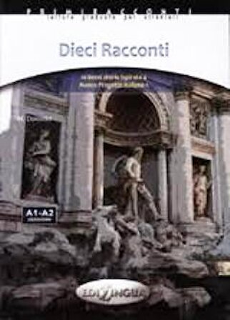 Dieci Racconti - İtalyanca Okuma Kitabı Temel Seviye (A1-A2)