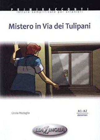 Mistero in Via dei Tulipani (Primiracconti A1-A2)