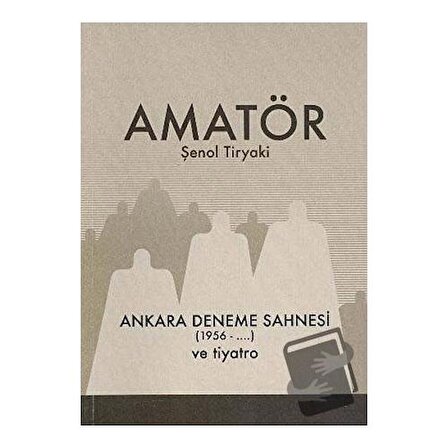Amatör   Ankara Deneme Sahnesi (1956 ...) ve Tiyatro / Art Basın Yayın Hizmetleri /