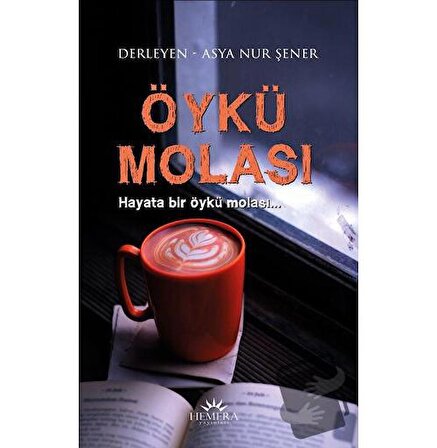 Öykü Molası / Hemera Yayınları / Asya Nur Şener