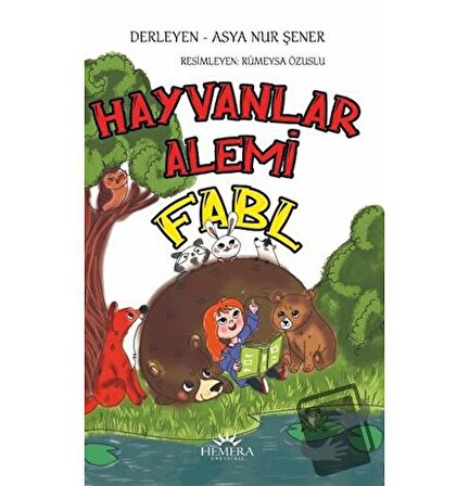 Hayvanlar Alemi   Fabl / Hemera Yayınları / Asya Nur Şener