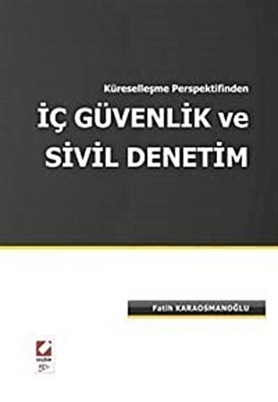 İç Güvenlik ve Sivil Denetim / Fatih Karaosmanoğlu