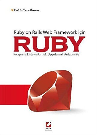 Ruby & Program, Liste ve Örnek Uygulamalı Anlatım ile / Prof. Dr. Timur Karaçay