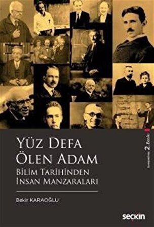 Yüz Defa Ölen Adam & Bilim Tarihinden İnsan Manzaraları / Bekir Karaoğlu