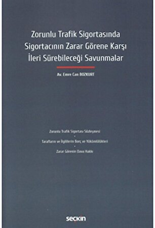 Zorunlu Trafik Sigortasında Sigortacının Zarar Görene Karşı İleri Sürebileceği Savunmalar