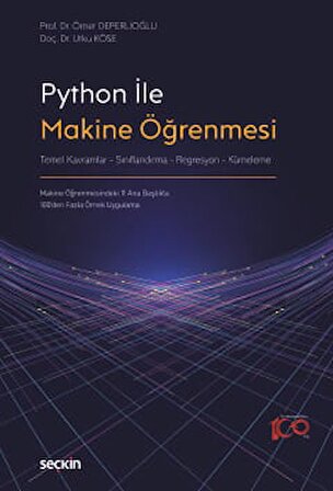 Python ile Makine Öğrenmesi Temel Kavramlar – Sınıflandırma  Regresyon – Kümeleme