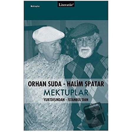 Mektuplar / Literatür Yayıncılık / Halim Spatar,Orhan Suda