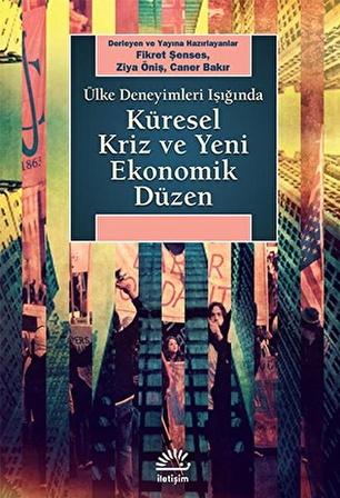 Ülke Deneyimleri Işığında Küresel Kriz ve Yeni Ekonomik Düzen