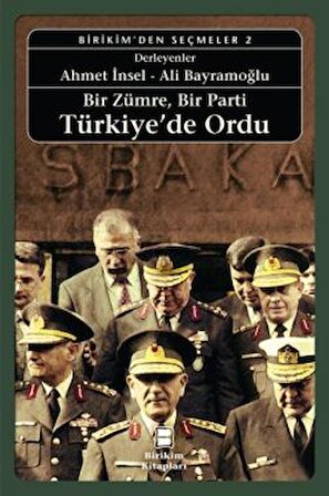 Bir Zümre, Bir Parti: Türkiye'de Ordu