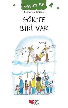 Gökte Biri Var - Sevim Ak - Can Çocuk Yayınları