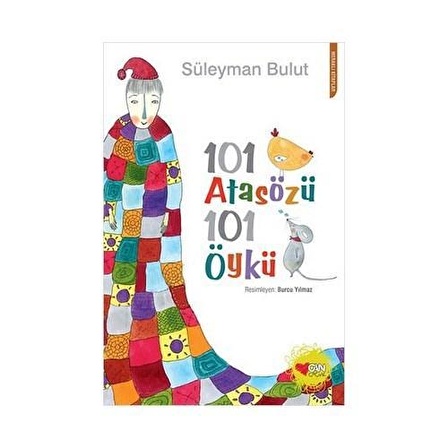 101 Atasözü 101 Öykü - Süleyman Bulut - Can Çocuk Yayınları