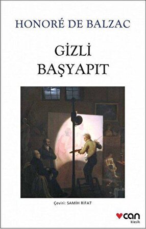 Gizli Başyapıt - Honore de Balzac - Can Yayınları