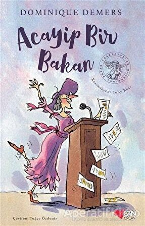 Acayip Bir Bakan - Dominique Demers - Can Çocuk Yayınları