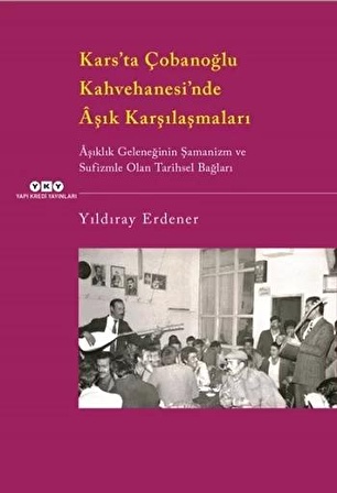 Kars’ta Çobanoğlu Kahvehanesi’nde Aşık Karşılaşmaları