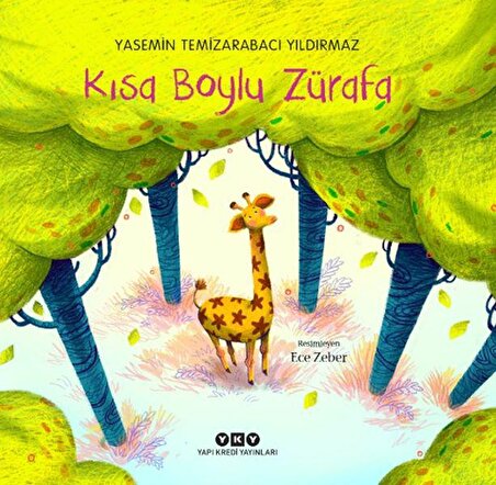 Kısa Boylu Zürafa - Yasemin Temizarabacı Yıldırmaz - Yapı Kredi Yayınları