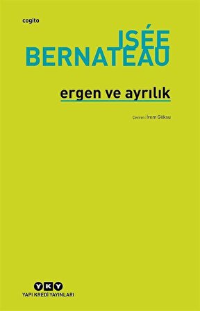 Ergen ve Ayrılık / Isée Bernateau