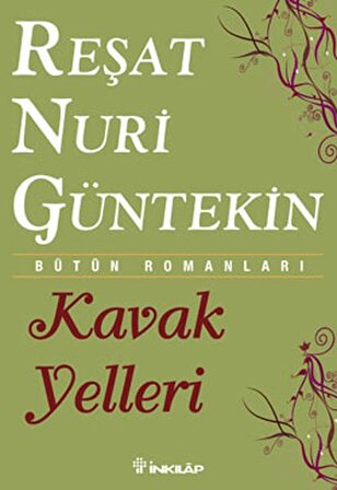 Kavak Yelleri - Reşat Nuri Güntekin - İnkılap Kitabevi Yayınları
