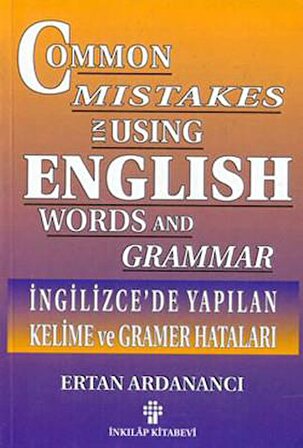 İngilizce’de Yapılan Kelime ve Gramer Hataları Common Mistakes in Using English Words and Grammar