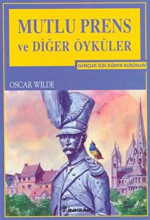 Mutlu Prens ve Diğer Öyküler - Oscar Wilde - İnkılap Kitabevi