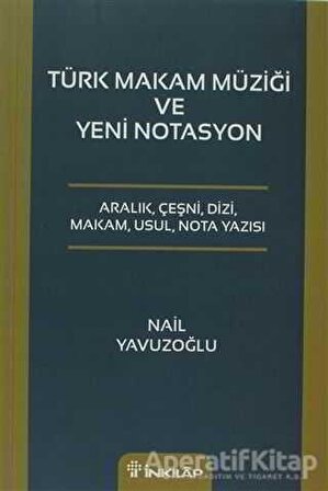 Türk Makam Müziği ve Yeni Notasyon