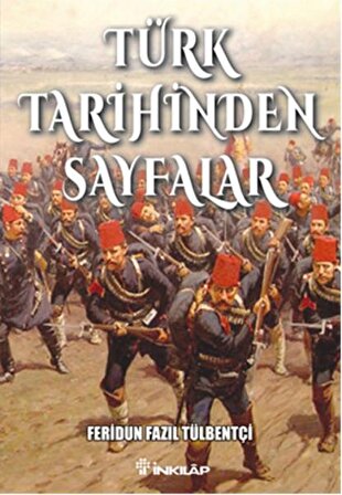 Türk Tarihinden Sayfalar - Feridun Fazıl Tülbentçi - İnkılap Kitabevi