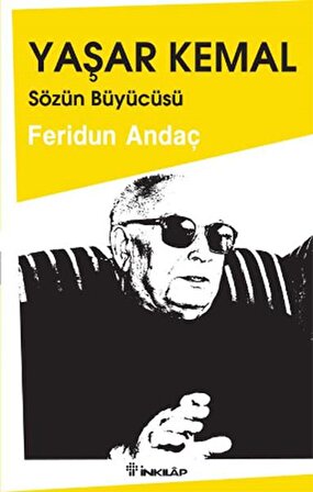 Yaşar Kemal Sözün Büyücüsü