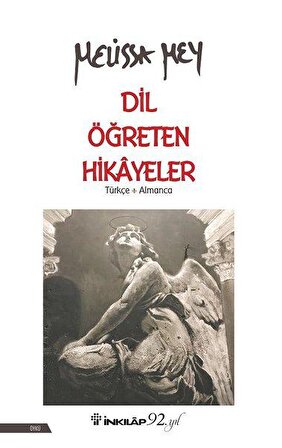 Dil Öğreten Hikayeler Türkçe-Almanca - Melissa Mey - İnkılap Kitabevi