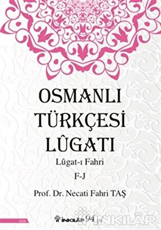 Osmanlı Türkçesi Lügatı: Lügat-ı Fahri F-J