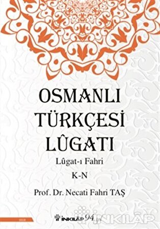 Osmanlı Türkçesi Lügatı - Lügatı Fahri K - N