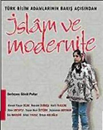 Türk Bilim Adamlarının Bakış Açısından İslam ve Modernite