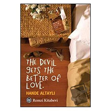 The Devil Gets The Better Of Love / Remzi Kitabevi / Hande Altaylı