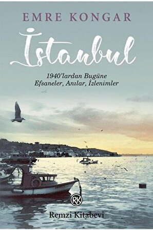  İstanbul 1940lardan Bugüne Efsaneler Anılar İzlenimler Remzi Kitabevi
