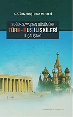 Soğuk Savaştan Günümüze Türk-Rus İlişkileri