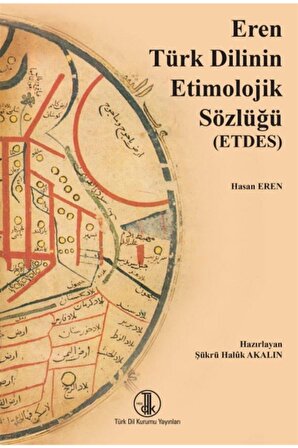 Eren Türk Dilinin Etimolojik Sözlüğü (etdes) - Hasan Eren 9789751746160