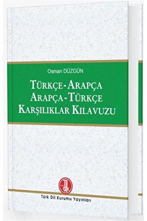 Türkçe - Arapça / Arapça - Türkçe Karşılıklar Kılavuzu - Osman Düzgün 9789751747181