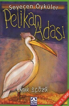 Pelikan Adası - Sevecen Öyküler