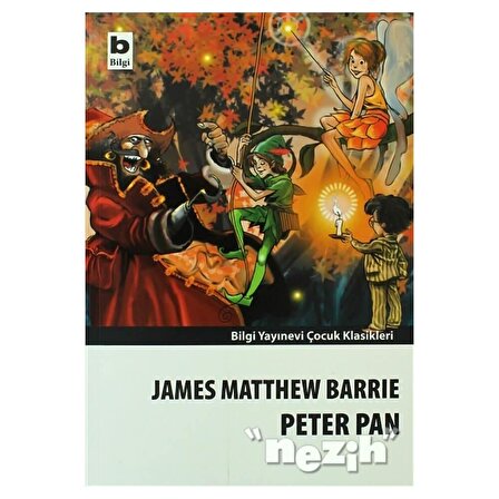 Peter Pan - James Matthew Barrie - Bilgi Yayınevi