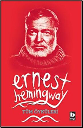 Ernest Hemingway Tüm Öyküleri