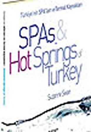 SPAs  Hot Springs of Turkey / Türkiye'nin SPA'ları ve Termal Kaynakları