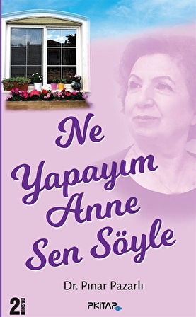 Ne Yapayım Anne Sen Söyle / Pınar Pazarlı